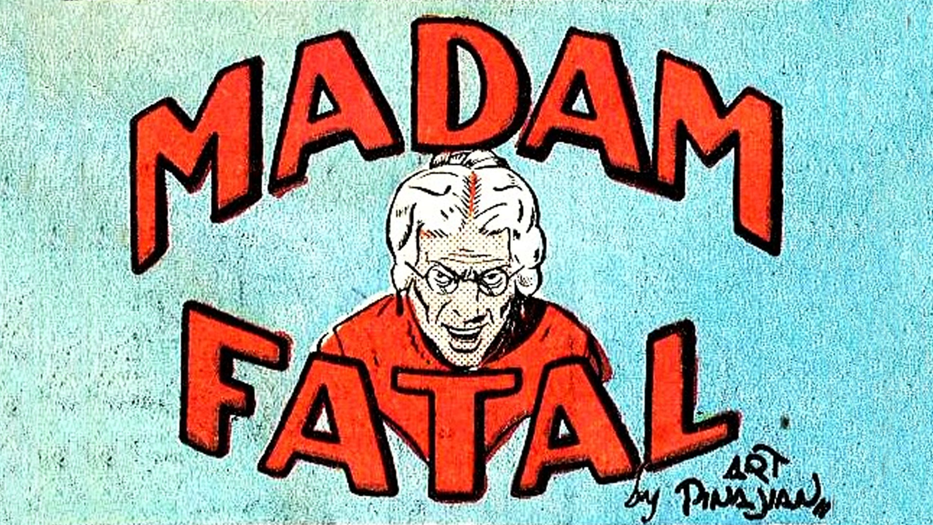 from the comic book Madam Fatal