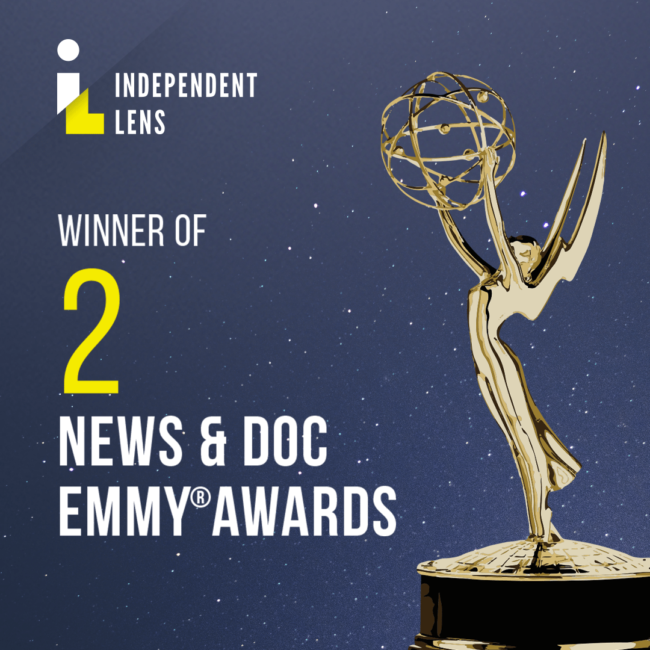 Independent Lens winner of 2 News and Doc Emmy Awards graphic with Emmy Award