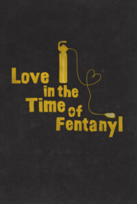 Thumbnail for: Love in the Time of Fentanyl