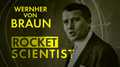Wernher von Braun: Rocket Scientist