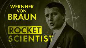Wernher von Braun: Rocket Scientist poster image