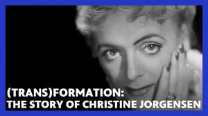 (Trans)formation: The Story of Christine Jorgensen poster image