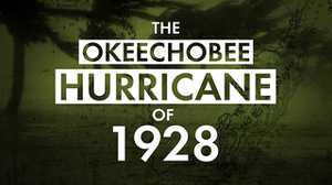 The Okeechobee Hurricane of 1928 poster image