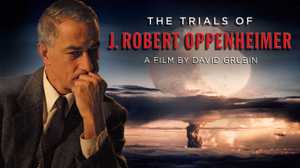 The Trials of J. Robert Oppenheimer poster image