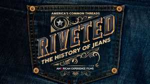 Riveted: The History of Jeans poster image