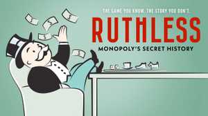 Ruthless: Monopoly's Secret History poster image