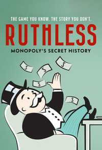 Ruthless: Monopoly's Secret History (español) poster image