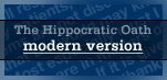 The Hippocratic Oath: modern version