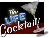 The Life Cocktail